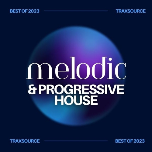 Traxsource Top 200 Melodic and Progressive House of 2023